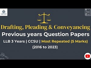 Drafting, Pleading & Conveyancing – 5 Marks Previous years Questions | CCSU LLB 3years.