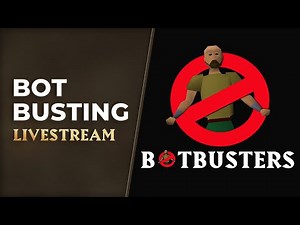 OSRS Bot Busting Livestream! | May 22nd