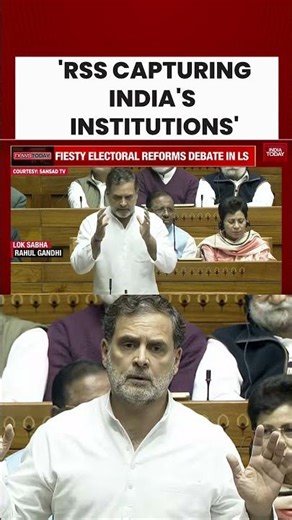 Rahul Gandhi Attacks RSS in Lok Sabha: 'Institutions Captured, VCs Appointed on Ideology Not Merit'