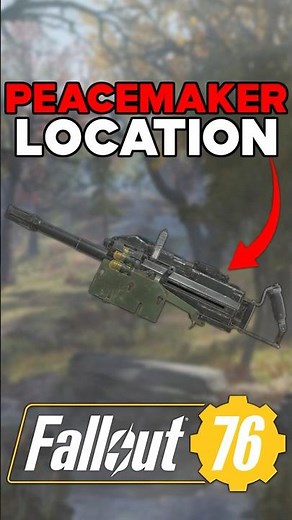 PEACEMAKER LEGENDARY WEAPON LOCATION IN FALLOUT 76