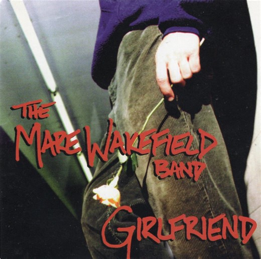 The Mare Wakefield Band - Girlfriend