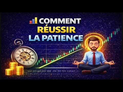📊 comment réussir la PATIENCE