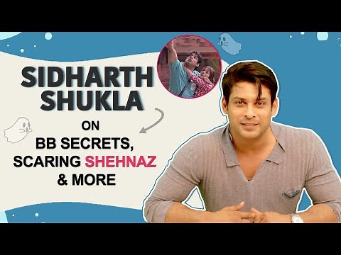 Sidharth Shukla Spills Secrets About Bigg Boss 13 | Scaring Sidnaaz & More