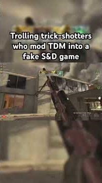 Trolling trick-shotters who mod TDM into a fake S&D game on MW2