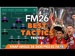 The Best Tactics FM26 Tested - KNAP ARGUS 26 3430 P103 EC FA