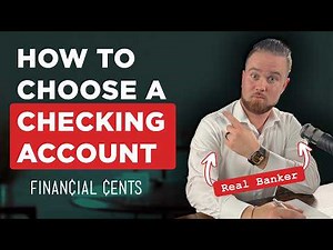 How to Pick the Best Bank Account | Tips from a Real Banker