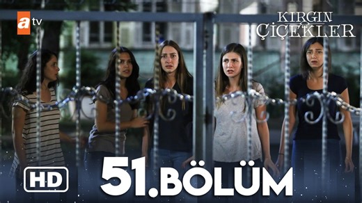 Kırgın Çiçekler 51. Bölüm | HD