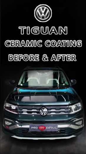 VW TIGUAN – Revival with CERAMIC COATING – Before & After What is...