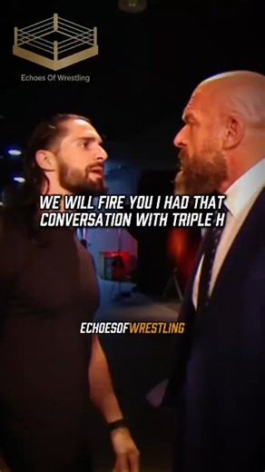 Triple H ALMOST Fired Seth Rollins?!