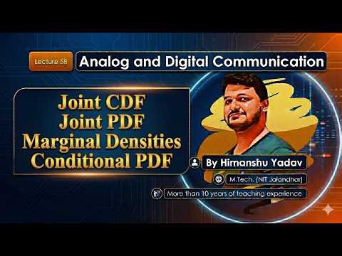 Lecture 58: Joint CDF | Joint PDF | Marginal Densities | Conditional PDF #digitalcommunication