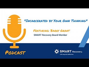 SMART Recovery Podcast - Barry Grant