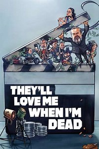 They'll Love Me When I'm Dead (2018) - Movie