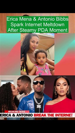 Erica Mena & Antonio Bibbs Spark Internet Meltdown After Steamy PDA Moment