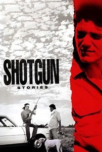 Shotgun Stories | Audience Reviews