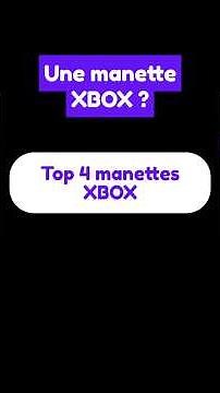 Tu veux améliorer tes sensations sur XBOX ? Voici 4 manettes incroyables !