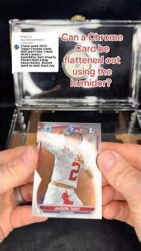 Can Chrome Cards be flattened out using a humidor? #sportscards
