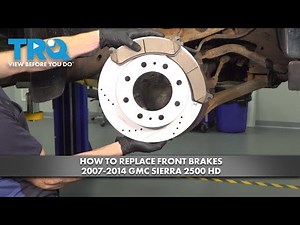 How to Replace Front Brakes 2007-2014 GMC Sierra 2500 HD
