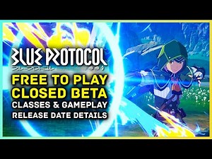 Blue Protocol - 5 Things You Need To Know | Gameplay Details, Classes, Closed Beta, Free To Play