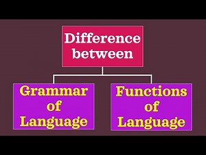 (Lecture-1), Difference between Grammar of Language and Functions of Language