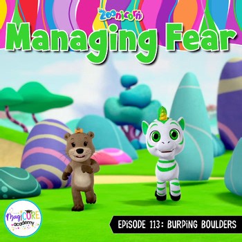 Managing Fear Digital SEL Lesson & Zoonicorn Character Education Activities