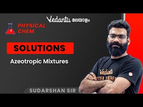 Solutions | L5 Azeotropic Mixtures | NEET 2023 | Plus Two Chemistry Ch 2 | Vedantu Malayalam