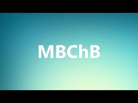 MBChB - Medical Meaning and Pronunciation