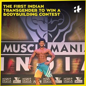 91K views · 1.3K reactions | This is what you call an achievement. Meet the first Indian transgender to have won a bodybuilding contest. | Indiatimes | Facebook