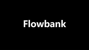 Flowbank银行简介、注册开户和出入金视频教程（附入金门槛降到20%的方法）