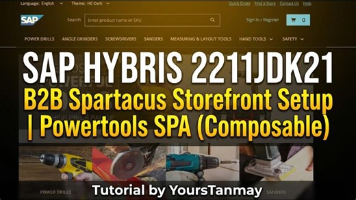 B2B Spartacus Storefront Setup | SAP Commerce Cloud 2211JDK21 | Hybris | Powertools SPA (Composable) | TANMAY CHOWDHURY