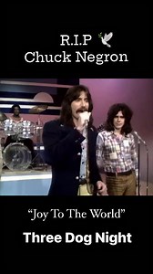R.I.P Chuck Negron 🕊️💔 “Joy To The World” - Three Dog Night 🎶 #ripchucknegron #chucknegron #threedognight #joytotheworld Chuck Negron Formerly Of Three Dog Night | Celebrity Death Watch