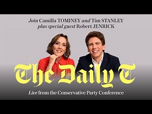 LIVE: The Daily T and Robert Jenrick MP at Tory Party Conference