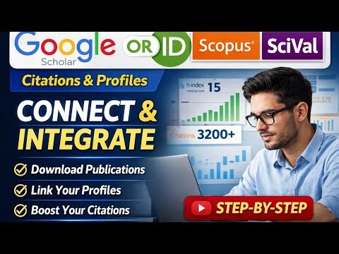 Google Scholar, ORCID, Scopus & SciVal Explained | Research Profiles, Citations & Integration