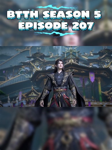 BTTH SEASON 5 EPISODE 207 #bbth #donghua #anichin #xioyan #fyp