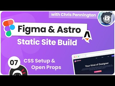 Build a Static Site with Figma & Astro #7 - CSS Setup & Open Props