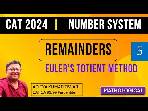 Euler Theorem & Totient Method to find Remainders | Remainders 5 || Number System || CAT 2024 QUANT