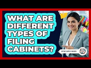 What Are Different Types Of Filing Cabinets?