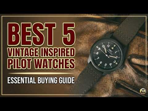 Top 5 Vintage Inspired Pilot Watches for 2026 ✈️ (Must-Have Fliegers!)