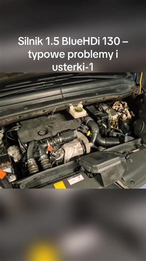 Silnik 1.5 BlueHDi 130 – typowe problemy i usterki-1