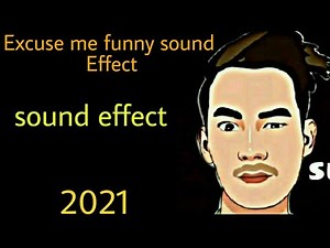 Excuse me funny sound effect,2021excuse me sound effect ,funny sound effect