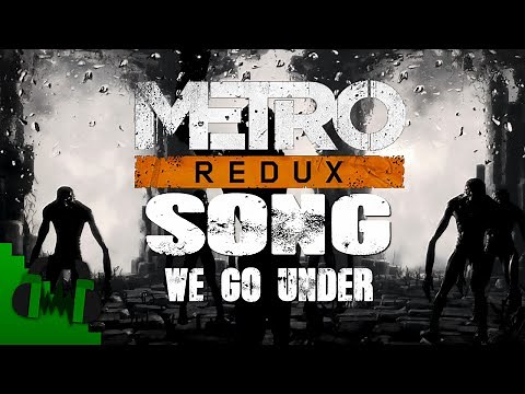 METRO REDUX SONG (WE GO UNDER) LYRIC VIDEO - DAGames