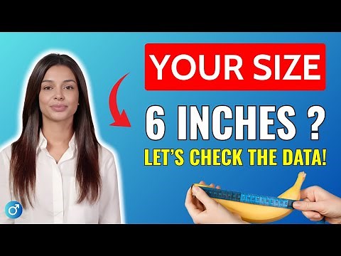Think 6 Inches Is Normal? Here’s the Shocking Truth