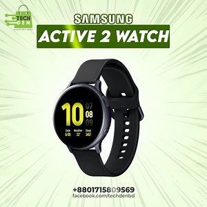 21 reactions | Samsung Galaxy Watch Active 2 Price: 17,200 TK...