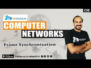Frame Synchronization || Computer Networks || CSE || JNTU-K || B.Tech Students Must Watch