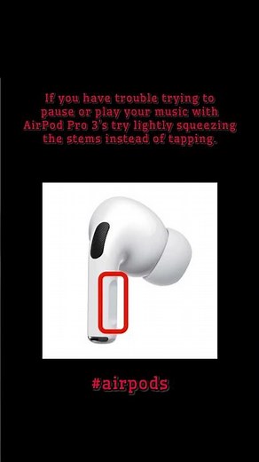 If you have trouble trying to pause or play your music with AirPod Pro 3’s try lightly squeezing the