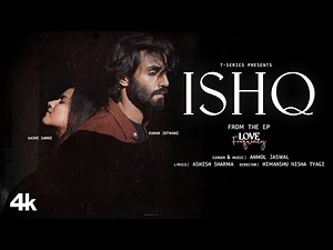 ISHQ (Official Music Video): Anmol Jaswal | Feat. Karan Jotwani, Aashi Sahni | Love Frequency