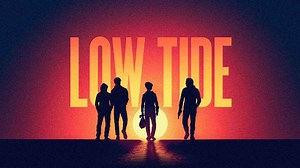 Low Tide | Release Date, Reviews, Cast, and Where to Watch