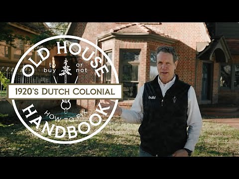 Old House Handbook: Ep 3.—1920's Dutch Colonial