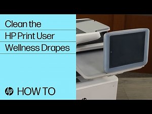 Cleaning the HP Print User Wellness Drapes | HP Printers | HP
