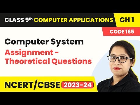 Computer System - Assignment: Theoretical Questions | Class 9 Computer Applications Chapter 1