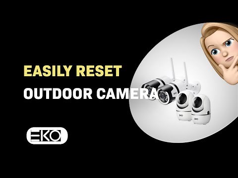 How to Easily Reset Your EKO Outdoor Camera